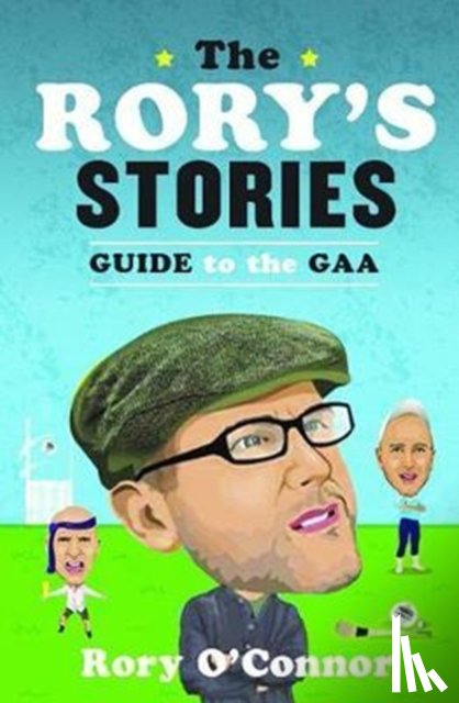 O'Connor, Rory - The Rory’s Stories Guide to the GAA
