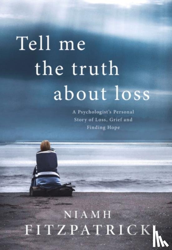 Fitzpatrick, Niamh - Tell Me the Truth About Loss