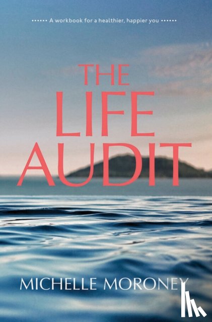 Moroney, Michelle - The Life Audit
