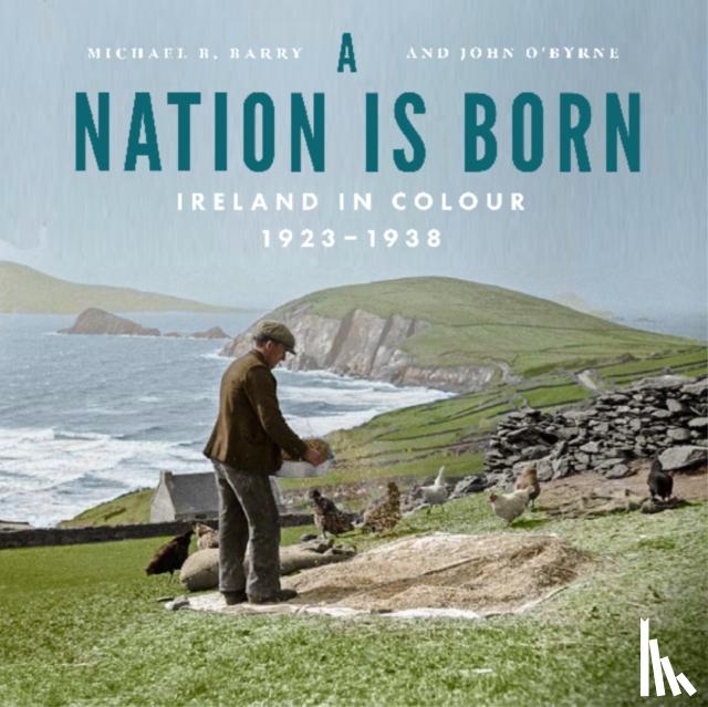 Barry, Michael B., O'Byrne, John - A Nation is Born