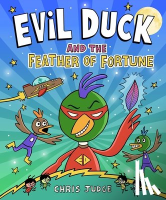 Judge, Chris - Evil Duck and the Feather of Fortune