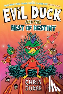 Judge, Chris - Evil Duck and the Nest of Destiny