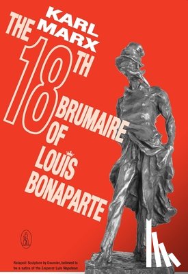 Marx, Karl - The 18th Brumaire of Louis Bonaparte