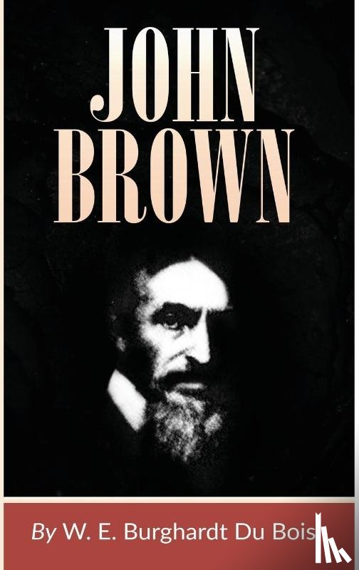 DuBois, W. E. B. - John Brown