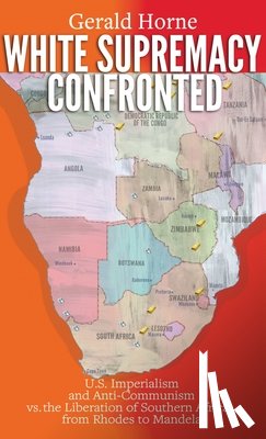 Horne, Gerald - White Supremacy Confronted