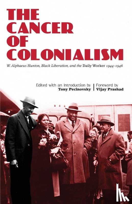 Pecinovsky, Tony, Hunton, Alphaeus - The Cancer of Colonialism