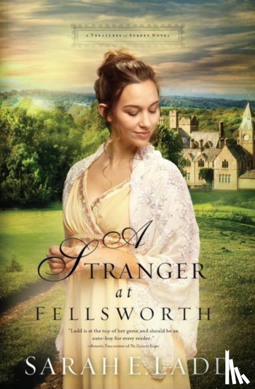 Ladd, Sarah E. - A Stranger at Fellsworth