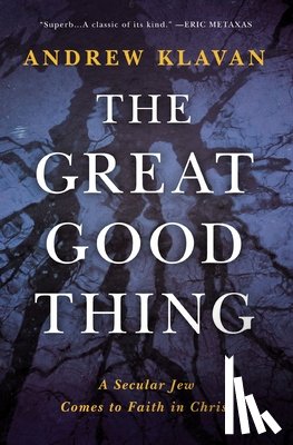 Klavan, Andrew - The Great Good Thing