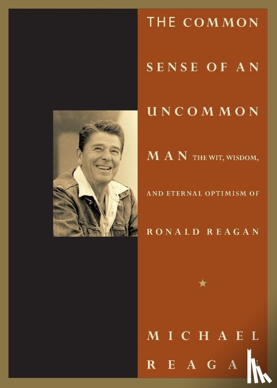 Denney, Jim, Reagan, Michael - Common Sense of an Uncommon Man