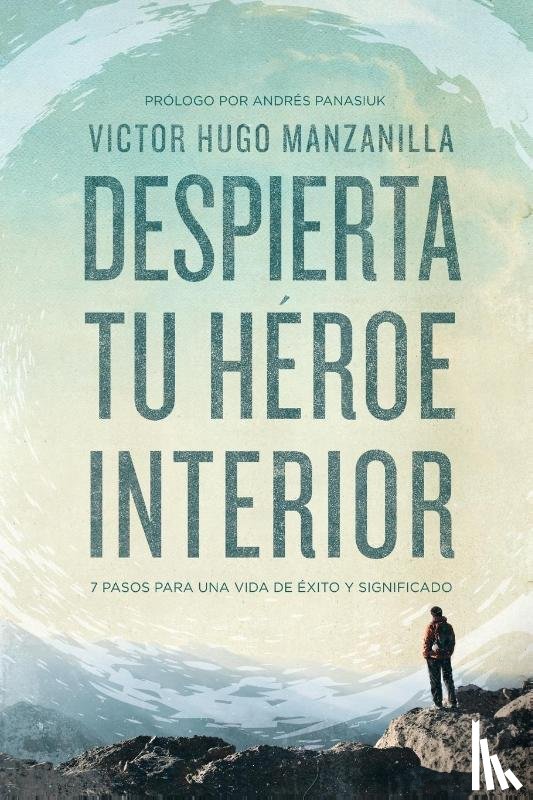 Manzanilla, Victor Hugo - Despierta tu heroe interior
