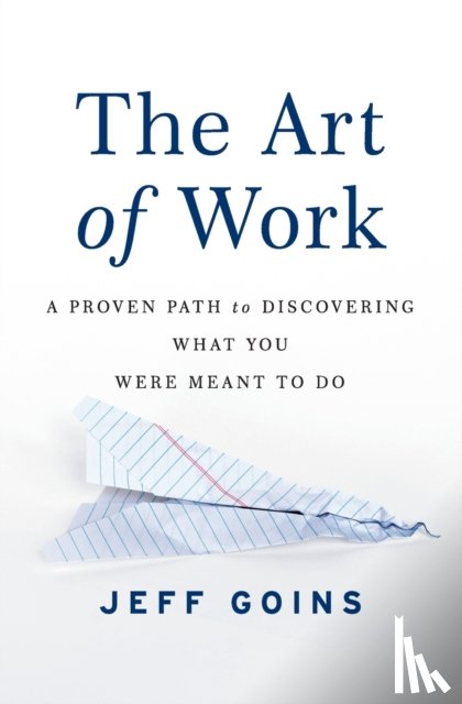 Goins, Jeff - The Art of Work