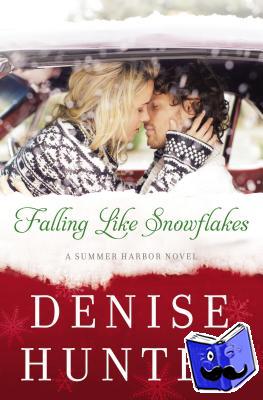 Hunter, Denise - Falling Like Snowflakes