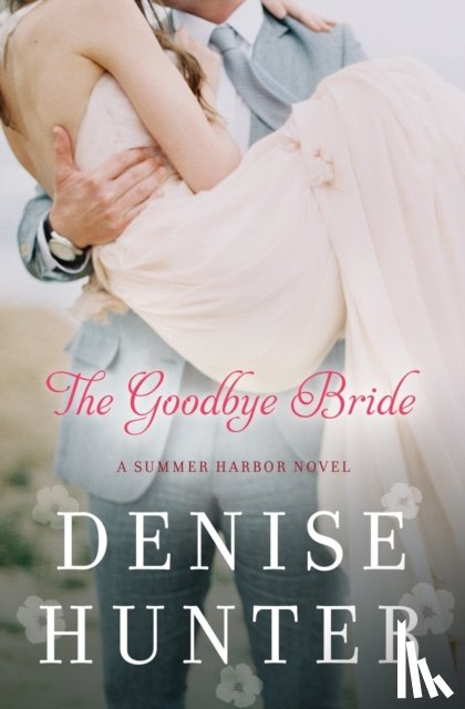 Hunter, Denise - The Goodbye Bride