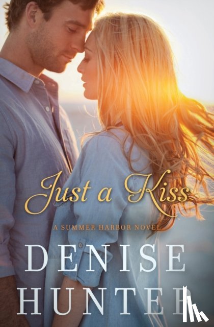 Hunter, Denise - Just a Kiss