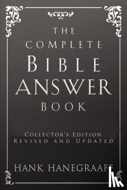 Hanegraaff, Hank - The Complete Bible Answer Book