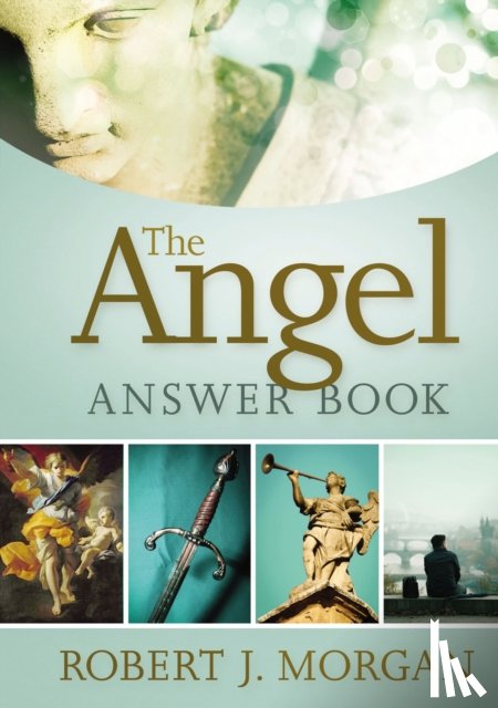 Morgan, Robert J. - The Angel Answer Book
