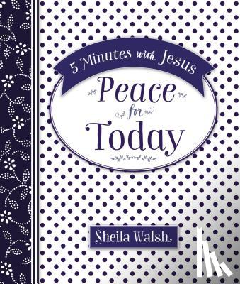 Walsh, Sheila - 5 Minutes with Jesus: Peace for Today