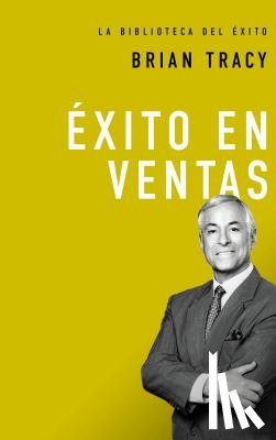 BRIAN TRACY - EXITO EN VENTAS