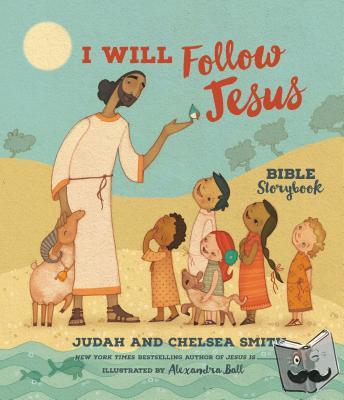Smith, Judah, Smith, Chelsea - I Will Follow Jesus Bible Storybook