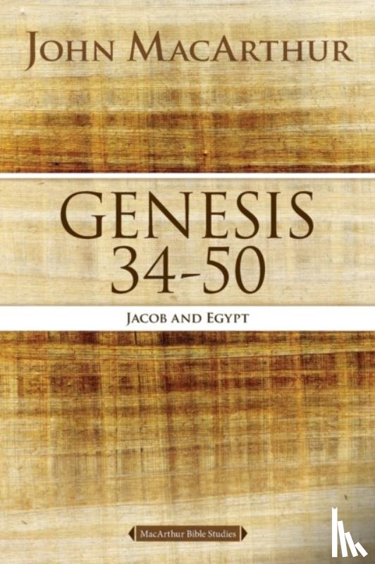 MacArthur, John F. - Genesis 34 to 50