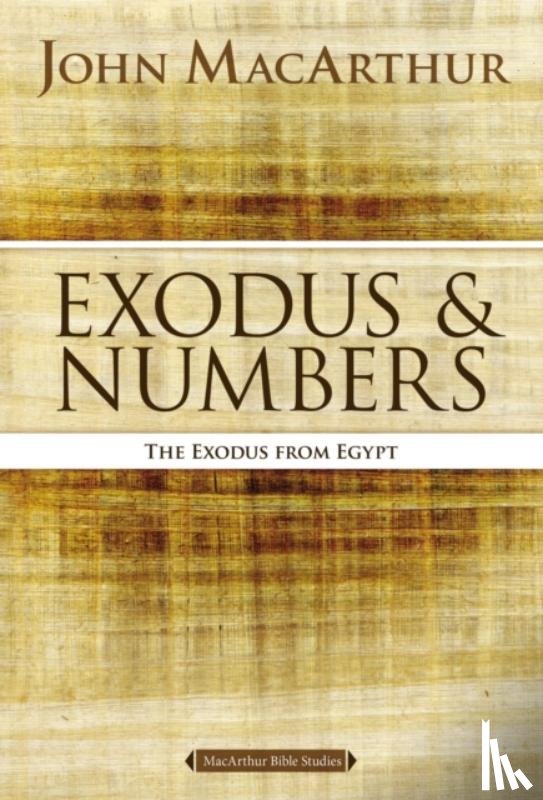 MacArthur, John F. - Exodus and Numbers