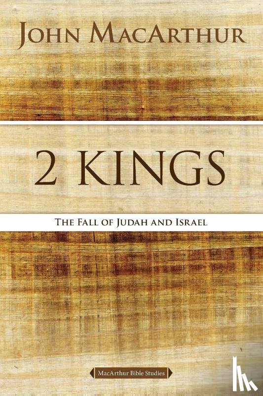 MacArthur, John F. - 2 Kings