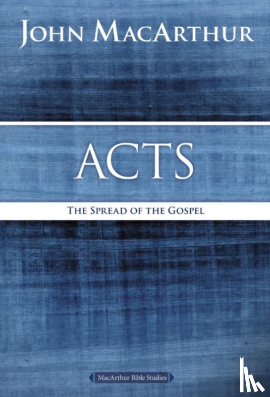 MacArthur, John F. - Acts