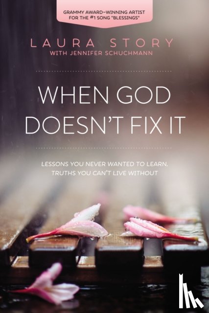 Story, Laura - When God Doesn't Fix It
