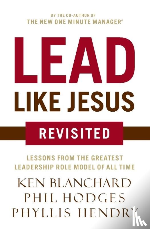 Blanchard, Ken, Hodges, Phil - Lead Like Jesus Revisited