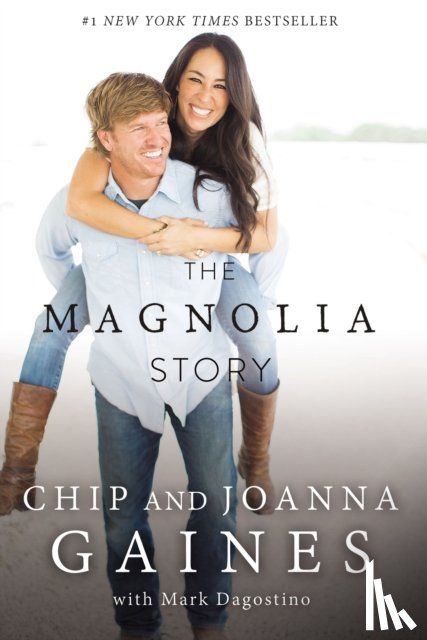 Gaines, Chip, Gaines, Joanna - The Magnolia Story