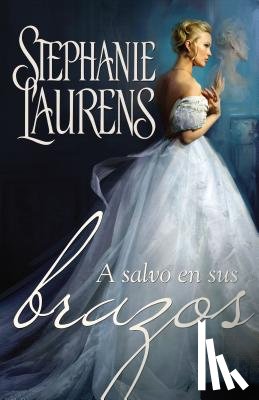 Stephanie Laurens - A Salvo En Sus Brazos
