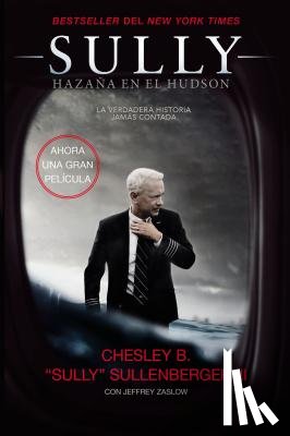 Captain Chesley B. Sullenberger, III - Sully