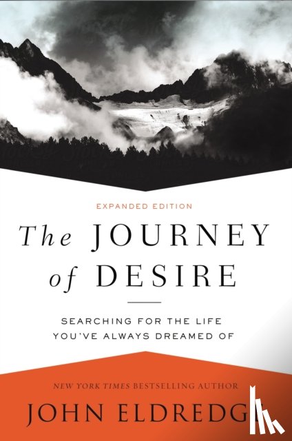 Eldredge, John - The Journey of Desire