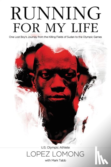 Lomong, Lopez - Running for My Life