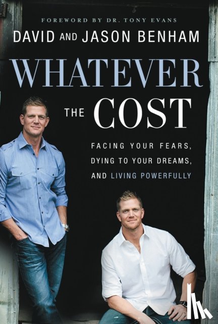 Benham, David, Benham, Jason - Whatever the Cost