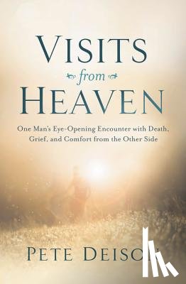 Deison, Pete - Visits from Heaven