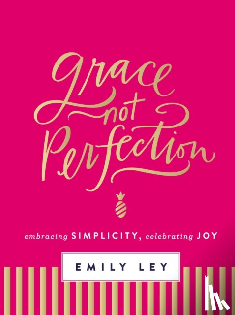 Ley, Emily - Grace, Not Perfection