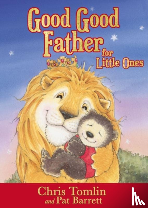Tomlin, Chris, Barrett, Pat - Good Good Father for Little Ones