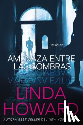 Howard, Linda - La Amenaza entre las sombras