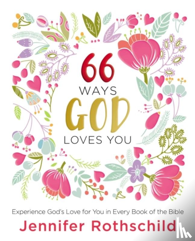 Rothschild, Jennifer - 66 Ways God Loves You