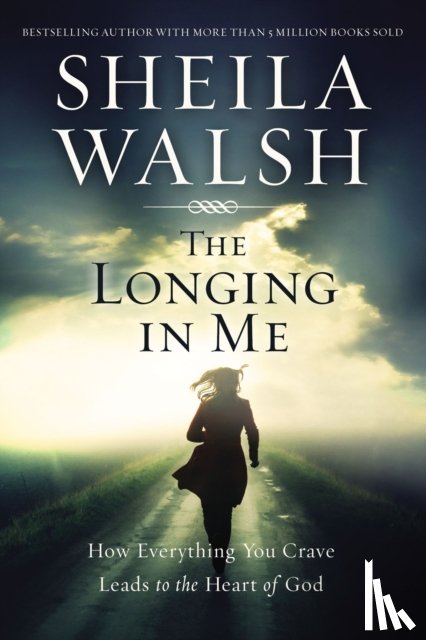 Walsh, Sheila - The Longing in Me