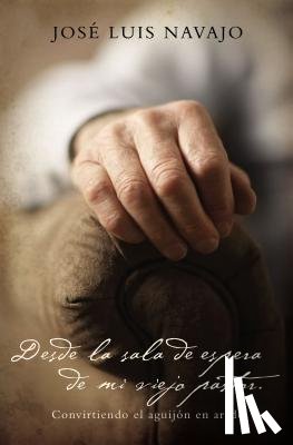 Navajo, Jose Luis - Desde la sala de espera de mi viejo pastor