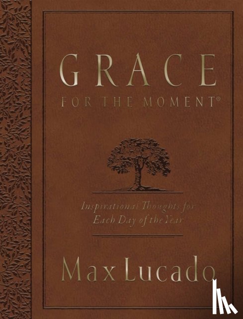 Max Lucado - Grace for the Moment Large Deluxe
