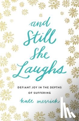 Merrick, Kate - And Still She Laughs