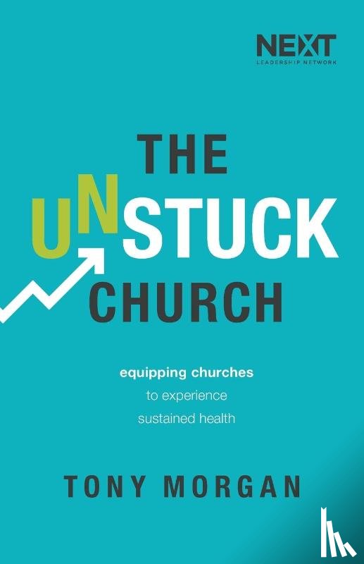 Morgan, Tony - The Unstuck Church