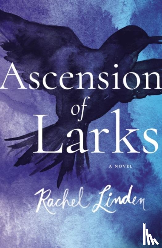 Linden, Rachel - Ascension of Larks