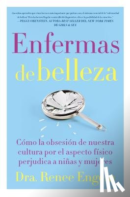 Engeln, Renee - Enfermas de belleza