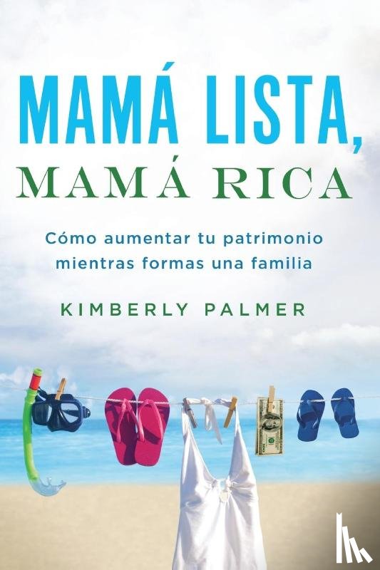 Palmer, Kimberly - Mama lista, mama rica