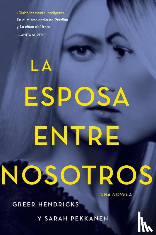 Hendricks, Greer, Pekkanen, Sarah - La esposa entre nosotros