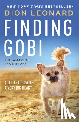Leonard, Dion - Finding Gobi: A Little Dog with a Very Big Heart
